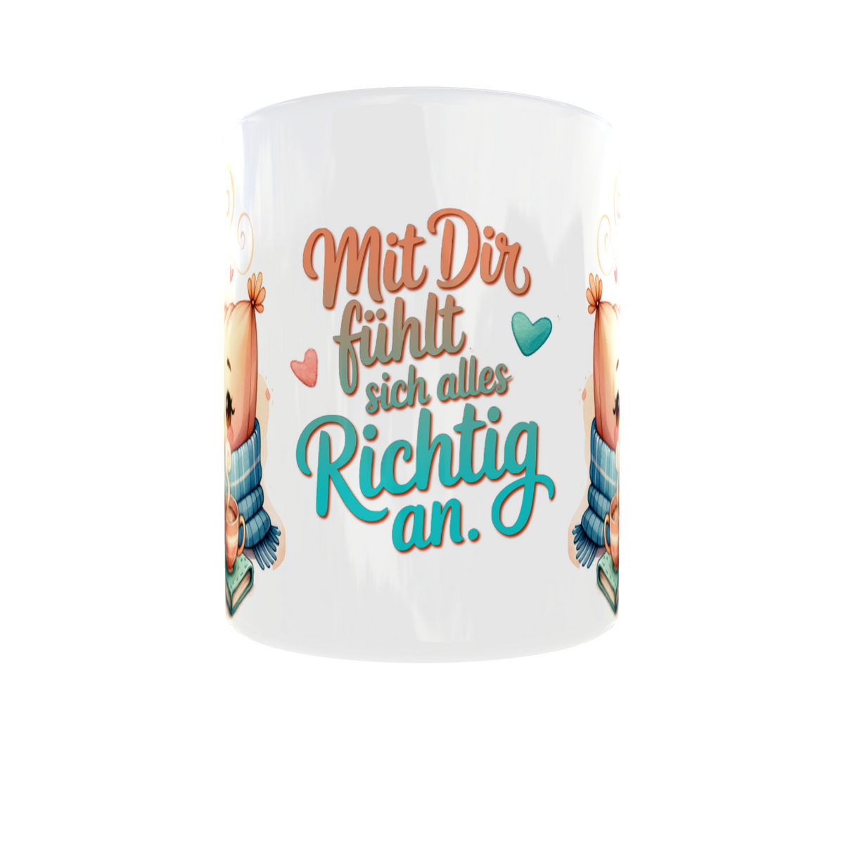 Tasse „Mit dir fühlt sich alles richtig an"