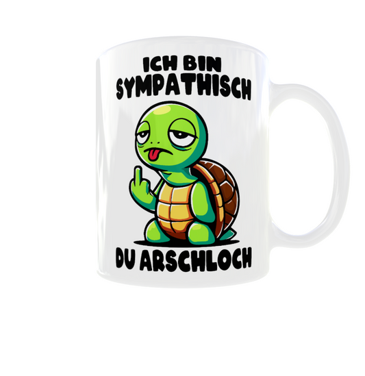 Tasse "Ich bin sympathisch du Arschloch“ – lustige Fun Tasse