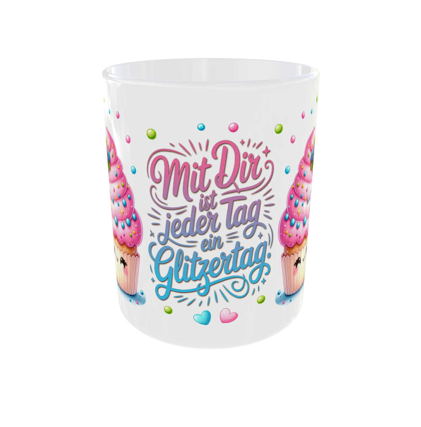 Tasse "Mit Dir ist jeder Tag ein Glitzertag"