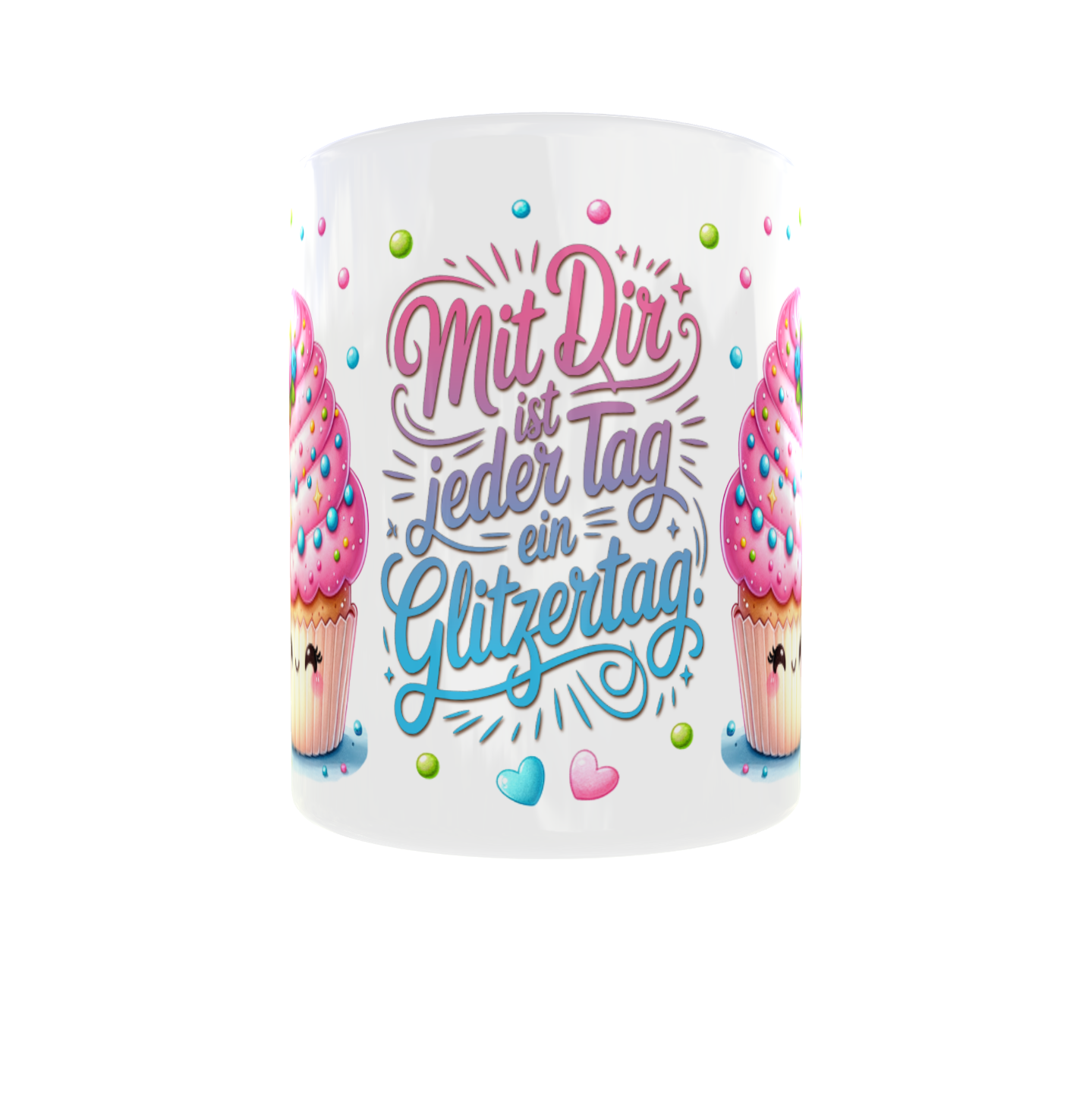 Tasse "Mit Dir ist jeder Tag ein Glitzertag"