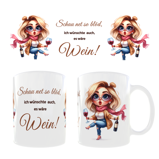 Tasse "Schau net so blöd"