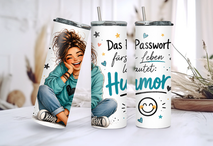 Humor Tumbler 20 oz (ca. 590 ml) – Das Passwort fürs Leben lautet: Humor