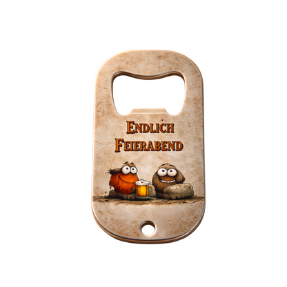 Flaschenöffner "Endlich Feierabend"